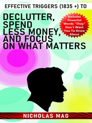 cover image of Effective Triggers (1835 +) to Declutter, Spend Less Money, and Focus on What Matters